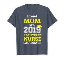 Load image into Gallery viewer, 2019 Graduation Tshirts Mom Registered Nurse Graduate