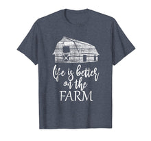 Load image into Gallery viewer, Farm Life T-shirt, Life is better on the Farm shirt