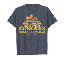 Load image into Gallery viewer, Fatherhood Like A Walk In The Park Father's Day Dad Gifts T-Shirt