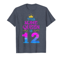 Load image into Gallery viewer, Kid 12 Yrs Old Slime Queen 12th Birthday 2007 Shirt For Girl