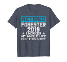 Load image into Gallery viewer, 2019 Retired Forester Shirt Funny Retirement Gifts For Men