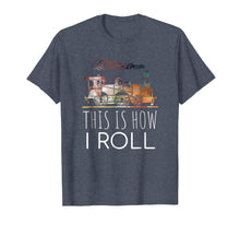 Load image into Gallery viewer, Funny Locomotive Train Lover This Is How I Roll T-shirt