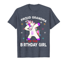 Load image into Gallery viewer, Grandma of the Birthday Girl Shirt Cute Unicorn Dabbing Gift
