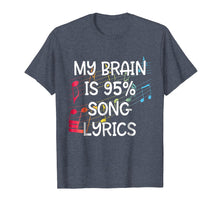 Load image into Gallery viewer, My Brain is 95% Song Lyrics T-Shirt