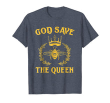 Load image into Gallery viewer, God Save The Queen Bee Shirt - Environmental Beekeeper Shirt