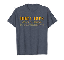 Load image into Gallery viewer, Funny Sayings Tee Shirt Duct Tape Can't Fix Stupid T-Shirt