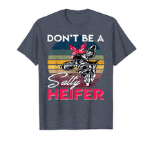Load image into Gallery viewer, Do Not Be A Salty Heifer Cow Lover Gift Tshirt
