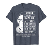 Load image into Gallery viewer, RBG Quote I Ask No Favor For My Sex Feminist T Shirts