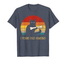 Load image into Gallery viewer, Funny T-Shirt I Found This Humerus cats- Humourous Pun