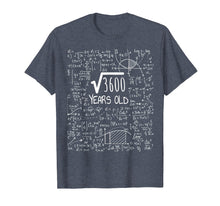 Load image into Gallery viewer, 60th Birthday T-Shirt - Square Root of 3600: 60 Years Old