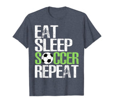 Load image into Gallery viewer, Eat Sleep Soccer Repeat Shirt Cool Sport Player Gift TShirt