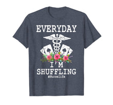 Load image into Gallery viewer, Everyday I'm Shuffling Funny Nurse T Shirt