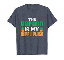 Load image into Gallery viewer, Gardening, The Garden Is My Happy Place T-Shirt