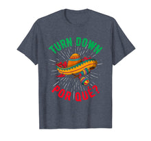 Load image into Gallery viewer, Turn Down Por Que - Cinco de Mayo & Drinking Party T-Shirt