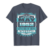 Load image into Gallery viewer, Legends Born in May 1952 Tshirt - 67th Birthday Gift