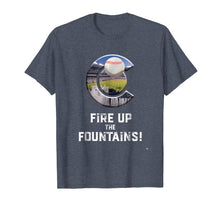 Load image into Gallery viewer, Fire Up the Fountains T-shirt