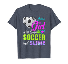 Load image into Gallery viewer, Just a Girl Who Loves Soccer and Slime Shirt