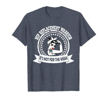 Load image into Gallery viewer, Hip Replacement Warrior T shirt Gift for women