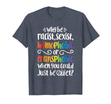 Load image into Gallery viewer, Why Be Racist Sexist Homophobic T shirt Gay Pride LGBT Flag