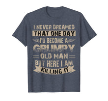 Load image into Gallery viewer, I'd Become A Grumpy Old Man T Shirt, Grumpy T Shirt