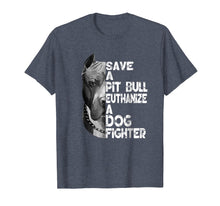 Load image into Gallery viewer, Save A Pitbull Euthanize A Dog Fighter T-shirt