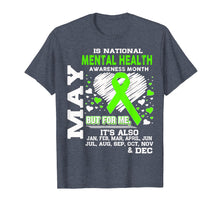 Load image into Gallery viewer, May is Mental Health Awareness Month shirt