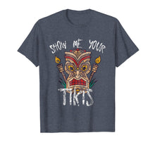Load image into Gallery viewer, Show Me Your Tikis Funny Angry Tiki Hawaiian T Shirt