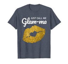 Load image into Gallery viewer, Womens Just Call Me Glam-ma Shirt Best Grandma Gifts