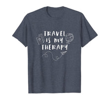 Load image into Gallery viewer, Travel Is My Therapy Cute Adventure Vacation Quote T-Shirt