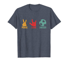 Load image into Gallery viewer, Peace Love Soccer Birthday Soccer Player Gift Soccer Design T-Shirt