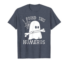 Load image into Gallery viewer, Boos I Found This Humerus T-Shirt