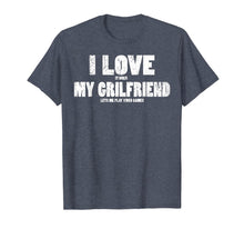 Load image into Gallery viewer, I Love It When My Girlfriend Lets Me Play Video Games Gamer T-Shirt-1323608
