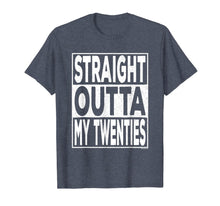 Load image into Gallery viewer, Straight Outta My Twenties 20s Funny 30th Birthday Gift T-Shirt-834250
