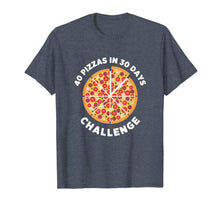 Load image into Gallery viewer, 40 Pizzas in 30 Days T-Shirt-3184226