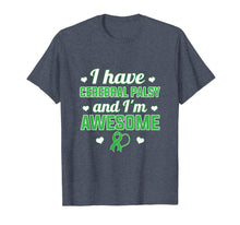 Load image into Gallery viewer, I Have Cerebral Palsy and I'm Awesome Gift T-Shirt-508541