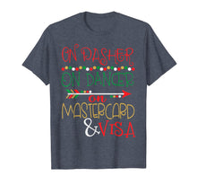 Load image into Gallery viewer, On Dasher On Dancer On Mastercard And Visa Black Friday tee