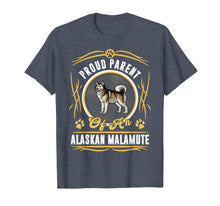 Load image into Gallery viewer, Proud Parent Of An Alaskan Malamute T-Shirt
