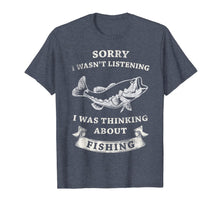 Load image into Gallery viewer, i was thinking about Fishing Gift Funny Distressed Classic T-Shirt