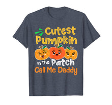 Load image into Gallery viewer, Cutest Pumpkin In The Patch Call Me Dad Halloween Daddy T-Shirt