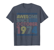 Load image into Gallery viewer, Awesome Since October 1974 Bday Gifts 45th Birthday T-Shirt