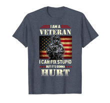 Load image into Gallery viewer, Distressed I Am A Veteran I Can Fix Stupid - Veterans Day T-Shirt