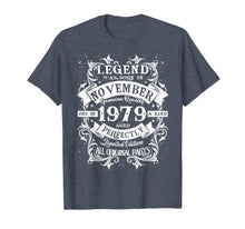 Load image into Gallery viewer, Legend Born Made In November 1979 Birthday Gift 40 Yr Old M3 T-Shirt