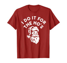 Load image into Gallery viewer, I Do It for the Ho's Christmas Costume Santa Claus Cute Gift T-Shirt