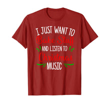 Load image into Gallery viewer, I Just Want To Bake Stuff And Listen To Christmas Music Gift T-Shirt