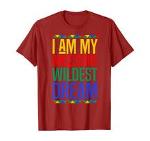 Load image into Gallery viewer, I Am My Ancestors Wildest Dream Black History Month T-Shirt-517358