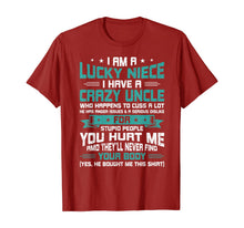 Load image into Gallery viewer, I Am A Lucky Niece I Have A Crazy Uncle Funny Niece Gift T-Shirt