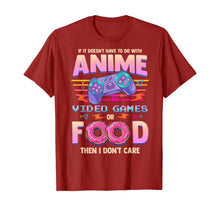 Load image into Gallery viewer, If Its Not Anime Video Games Or Food I Don't Care T-Shirt