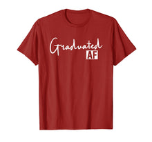 Load image into Gallery viewer, Graduated Af Graduation T Shirt