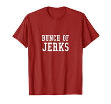 Load image into Gallery viewer, Bunch of Jerks T-Shirt
