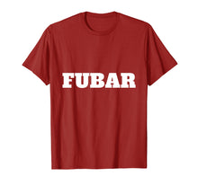 Load image into Gallery viewer, FUBAR Novelty Military Slang T-shirt for Men and Women